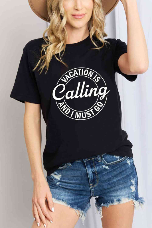 Graphic Cotton T-Shirt - Vacation is Calling and I Must Go